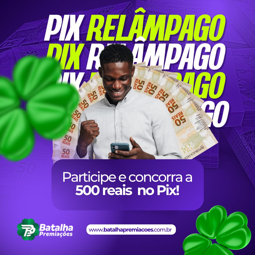 PIX RELÂMPAGO DE 500 REAIS